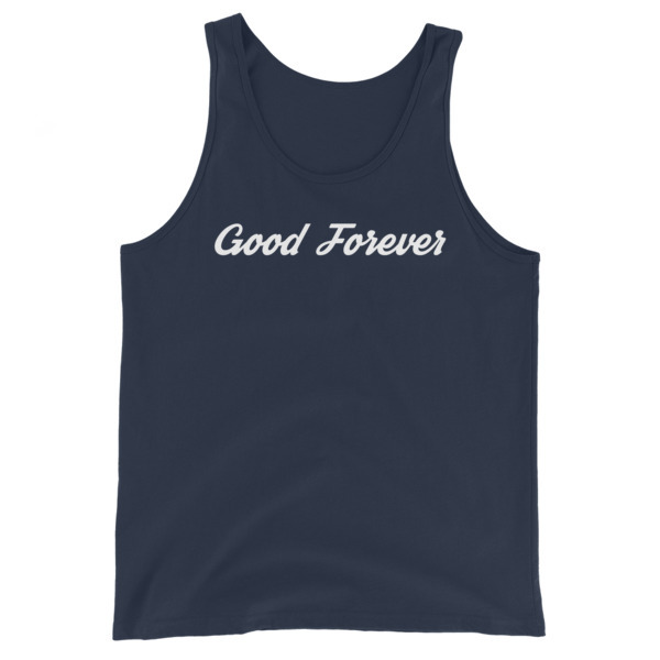 Good Forever Unisex Tank Top