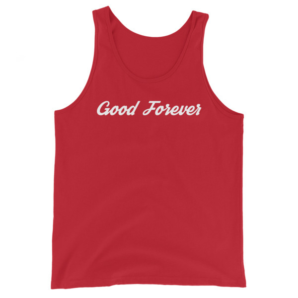 Good Forever Unisex Tank Top