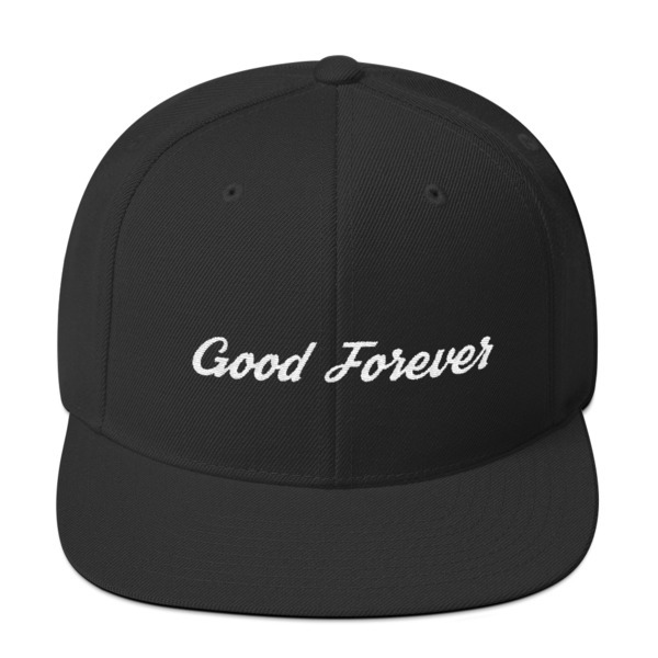 Good Forever Snapback Hat