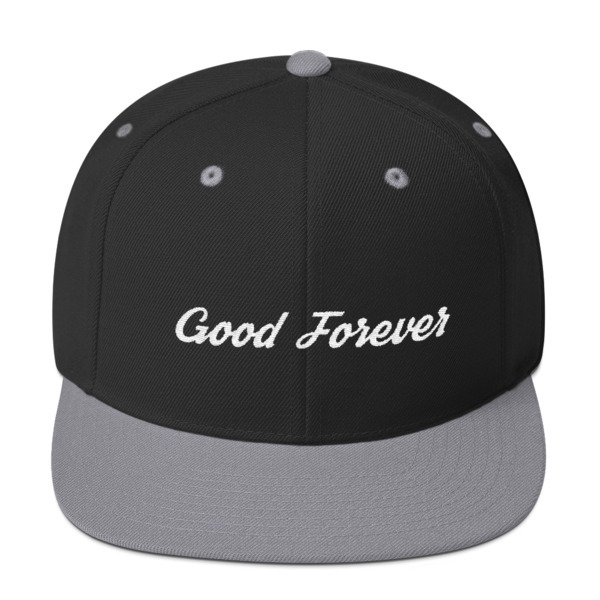 Good Forever Snapback Hat