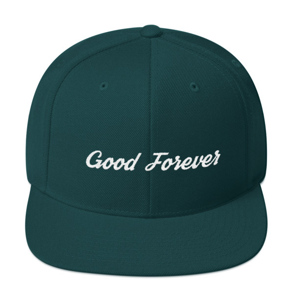 Good Forever Snapback Hat