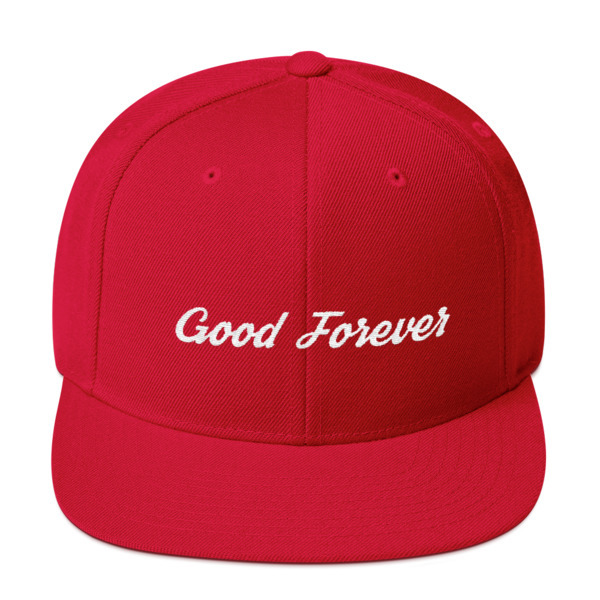 Good Forever Snapback Hat