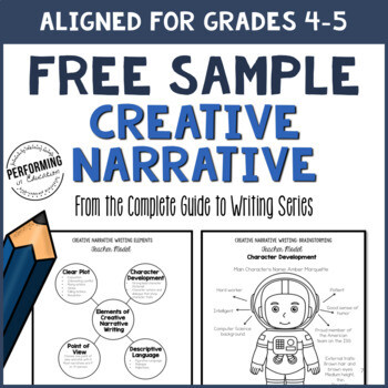 Creative Narrative Writing Sample Grades 4-5 (From the Complete Guide Resource) Creative Narrative Writing Sample Grades 4-5 (From the Complete Guide Resource)