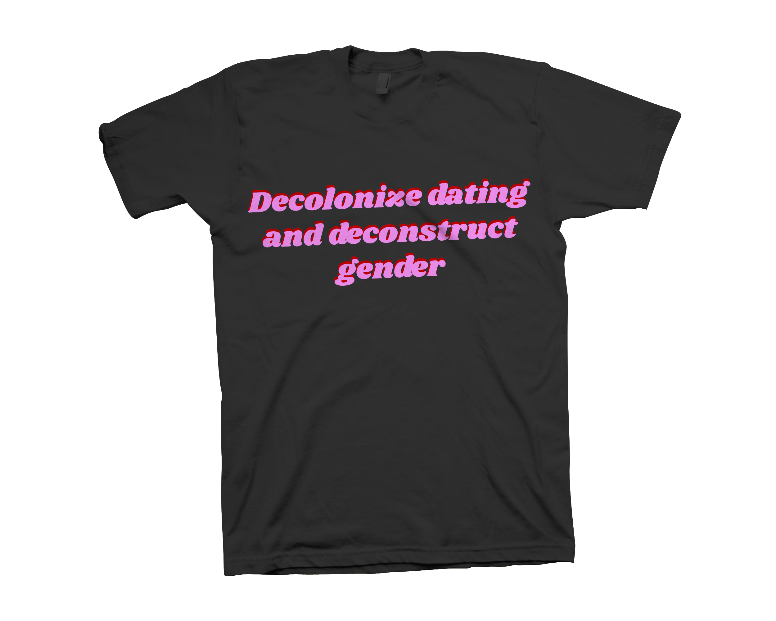 Decolonize Dating T-Shirt 00005