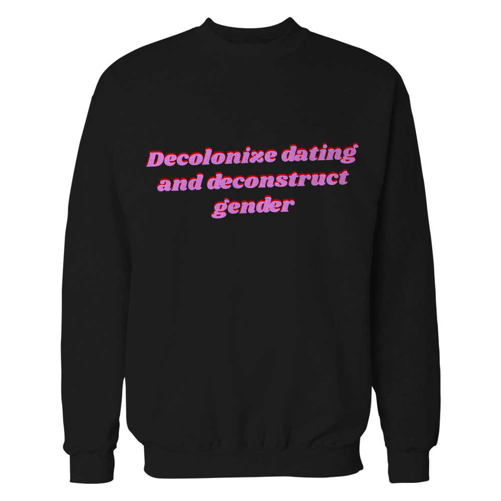 Decolonize Dating Crewneck 00010