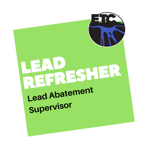Lead Abatement Supervisor - Refresher Lead Abatement Supervisor - Refresher