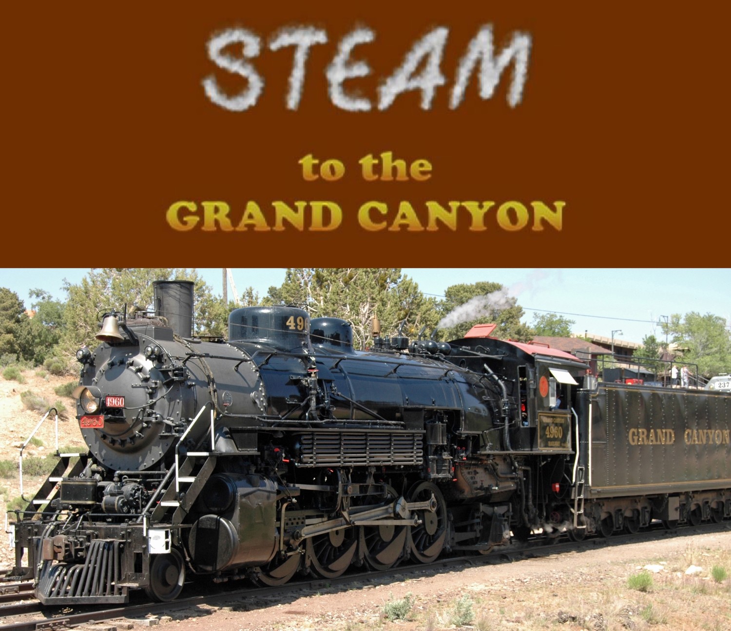 Steam to the Grand Canyon Steam to the Grand Canyon