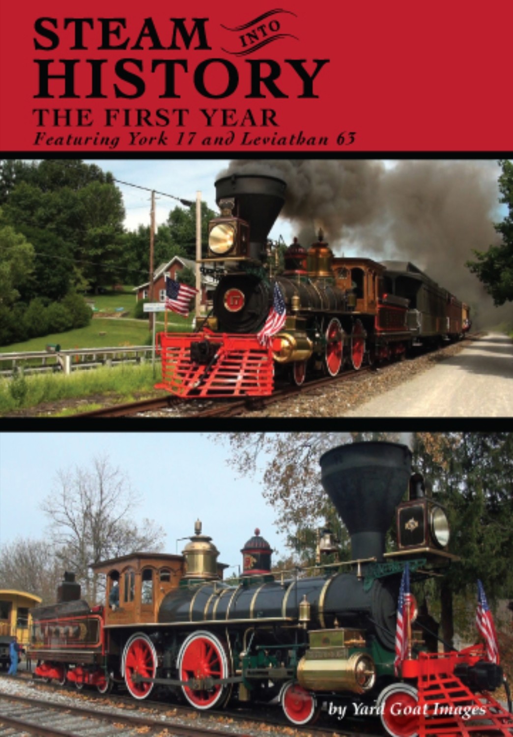 Steam Into History - The First Year Steam Into History - The First Year