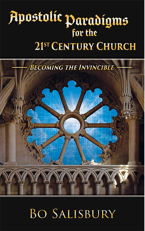 Apostolic Paradigms for the 21st Century Church: Becoming the Invincible 5272