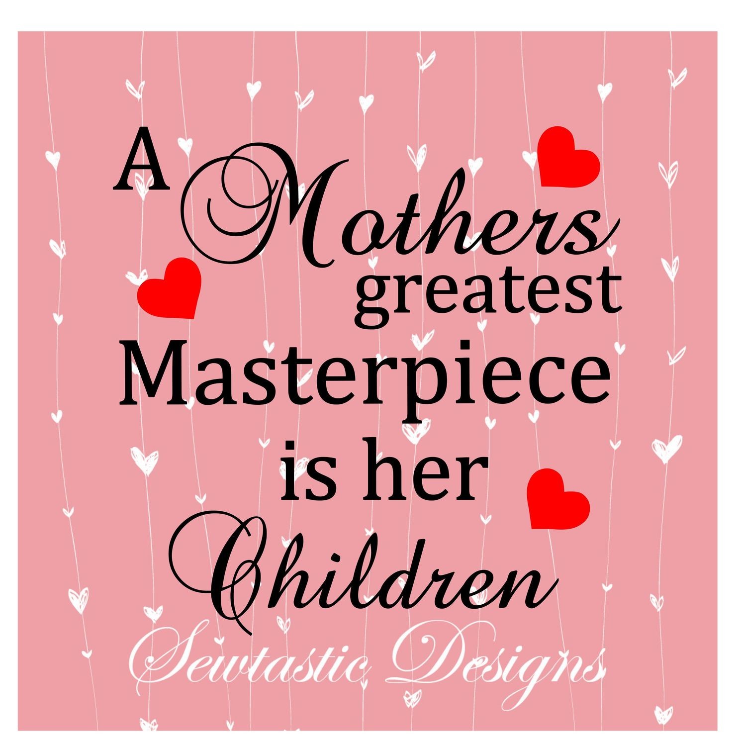 Download A Mother's Greatest Masterpiece SVG, Children SVG, Mother's Day SVG, Cut File, Iron On, Decal ...