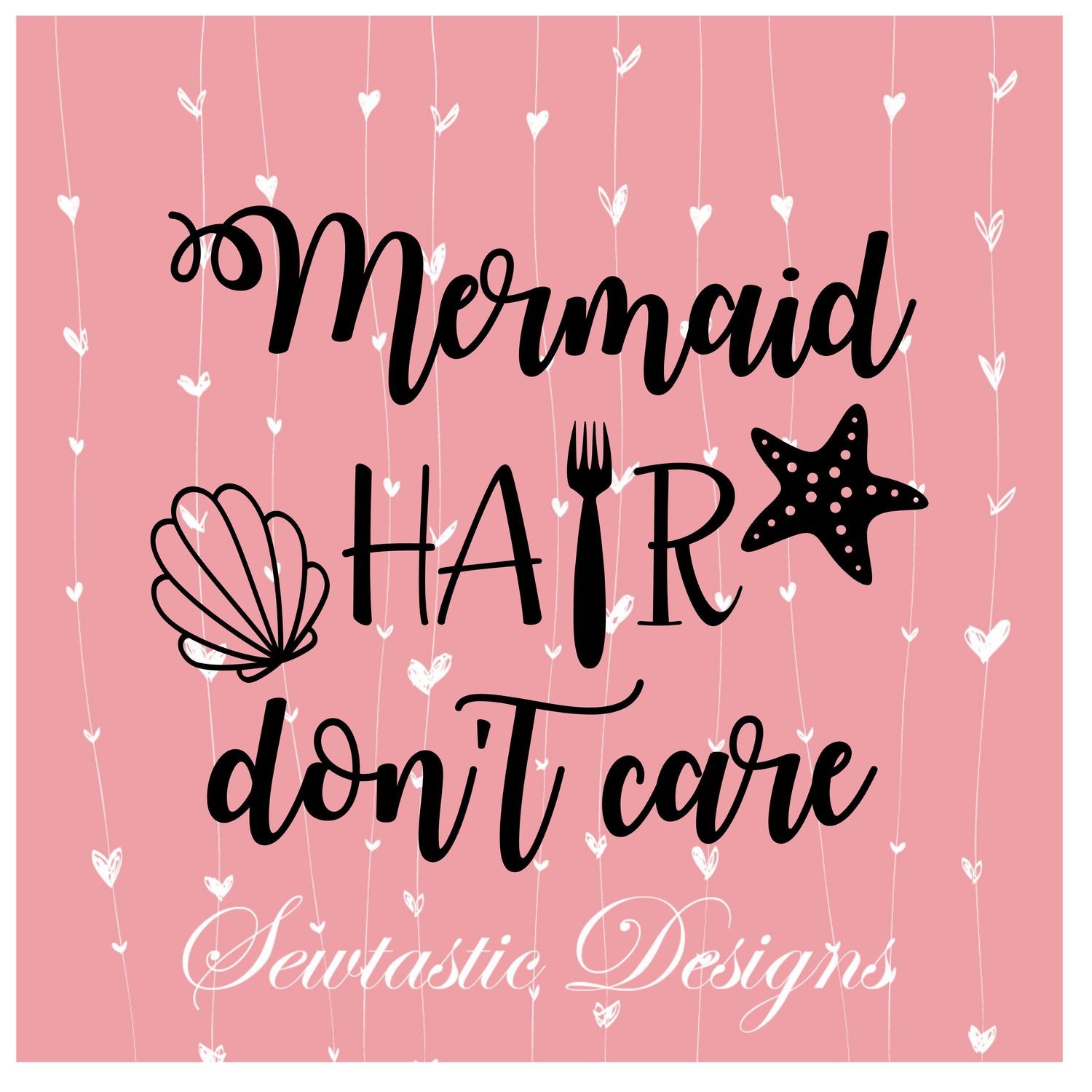 Download Mermaid Hair Don't Care SVG, Mermaid SVG, Hair SVG, Don't ...
