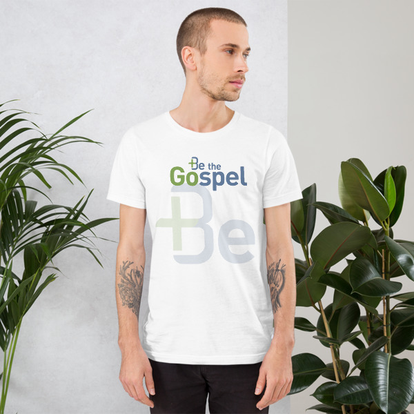 Be The Gospel Unisex T-Shirt