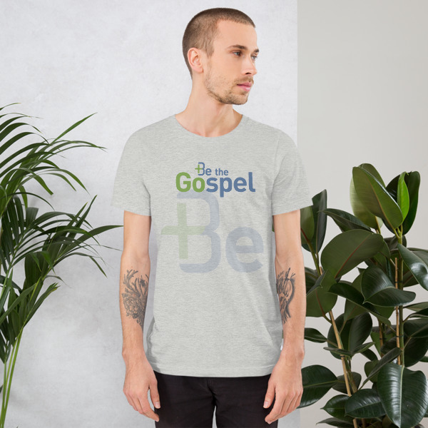 Be The Gospel Unisex T-Shirt