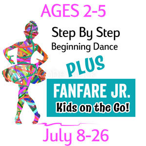 2-5 Yr. Old (3 weeks) Dance & Fanfare Jr - July 8-26 2-5-July