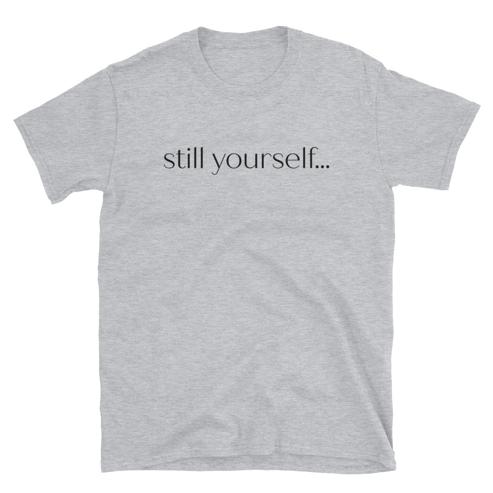 still yourself...