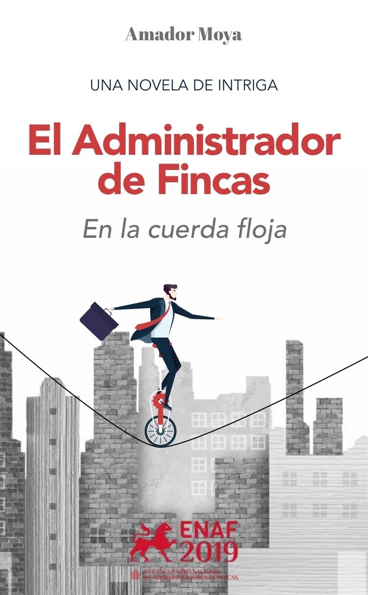 El Administrador de Fincas. En la cuerda floja El Administrador de Fincas. En la cuerda floja