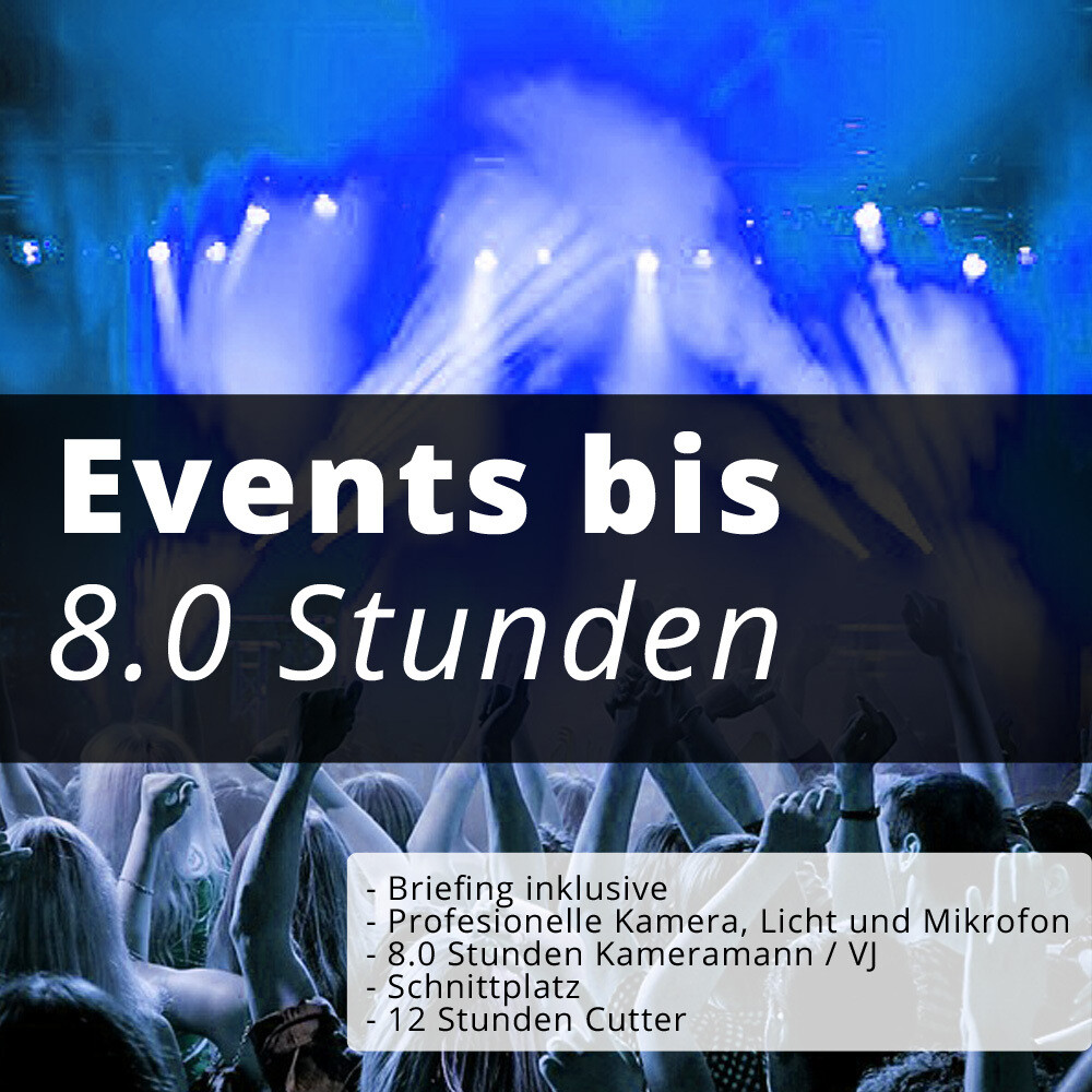 Events bis 8.0H Events bis 8.0H