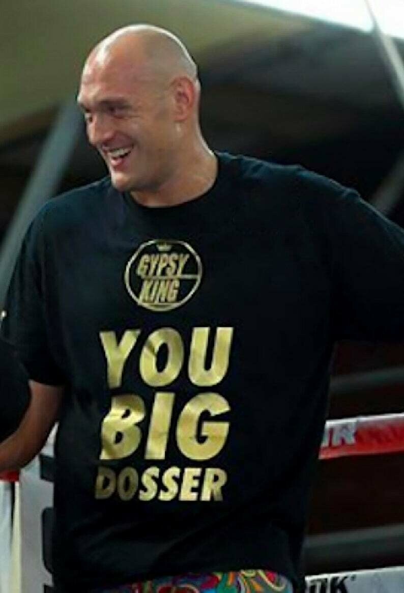 tyson fury you big dosser t shirt