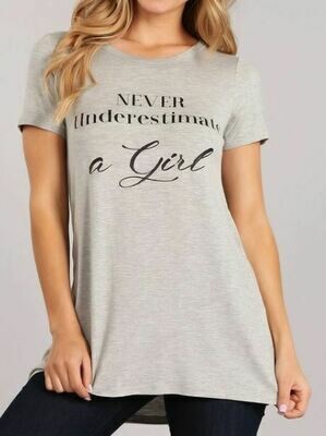 Gray 'Never Underestimate A Girl' Shirt Gray 'Never Underestimate A Girl' Shirt