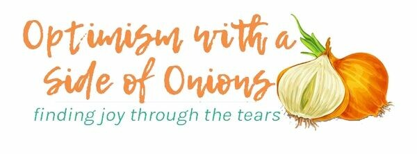 Optimism with a Side of Onions