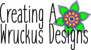 Creating a Wruckus Designs