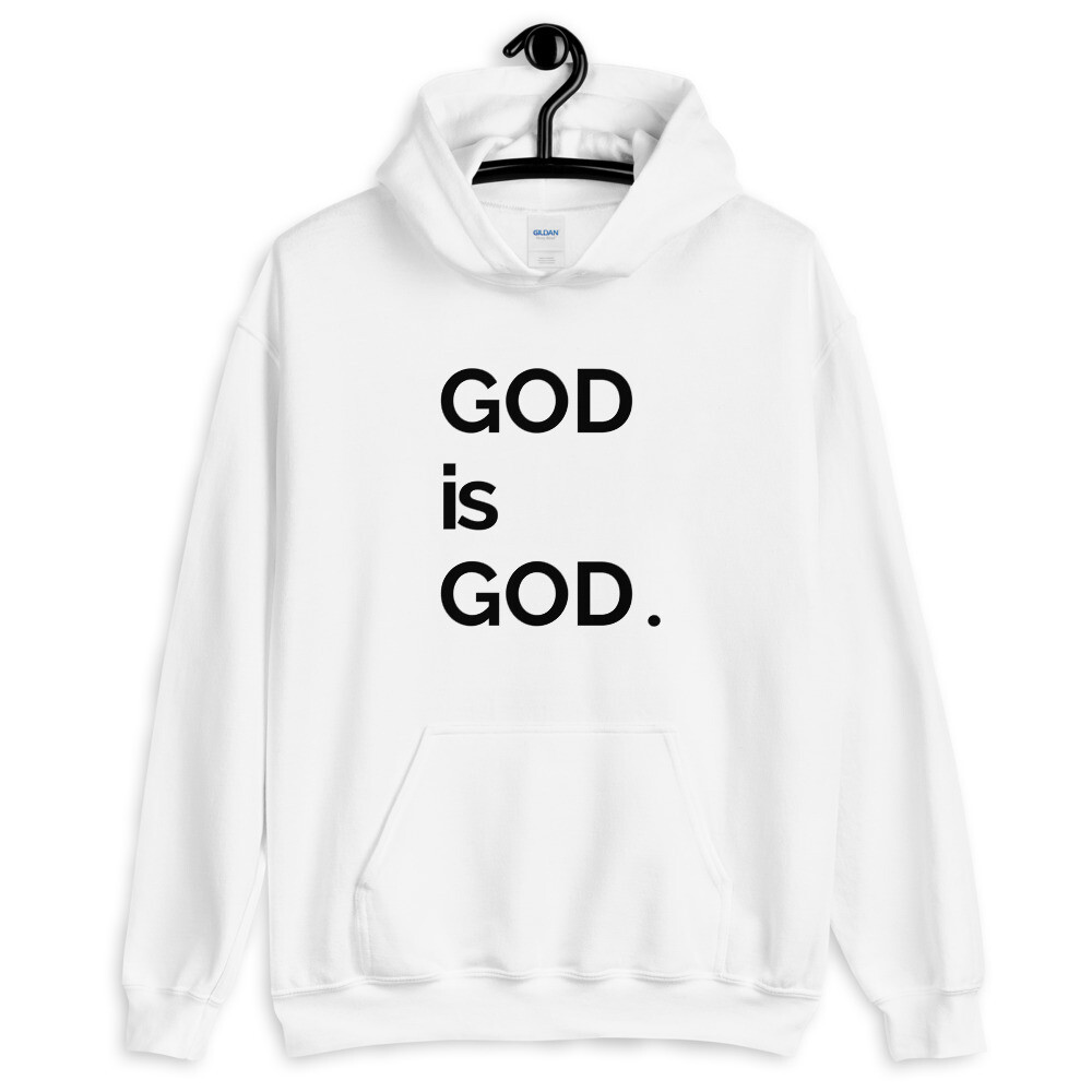 GOD IS GOD Unisex Hoodie