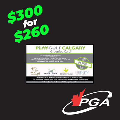 PGA of Alberta Golf Show Special - PGC Greenfee Card $300 for $260 EK2L8WKX