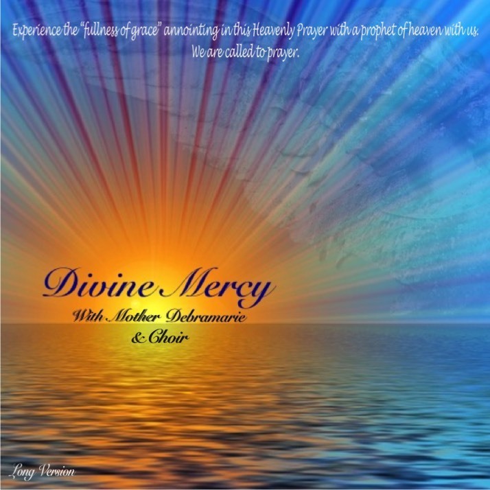 Divine Mercy With Mother Debramarie & Choir - Long Version 10406