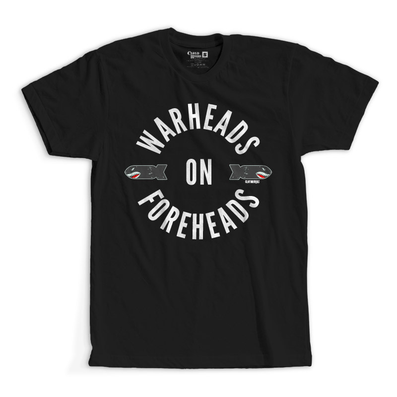 T-Shirt - Warheads On Foreheads 2.0
