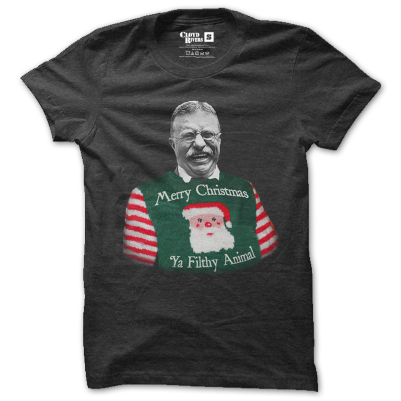 $10 T-Shirt - Merry Christmas Ya Filthy Animal