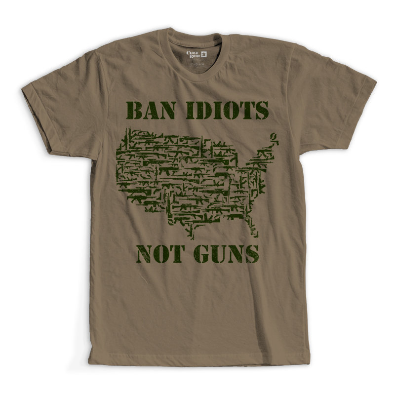 T-Shirt - Ban Idiots, Not Guns
