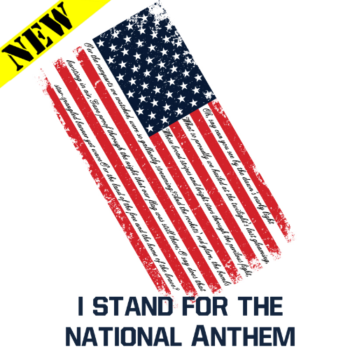 T-Shirt - I Stand For the National Anthem 14259