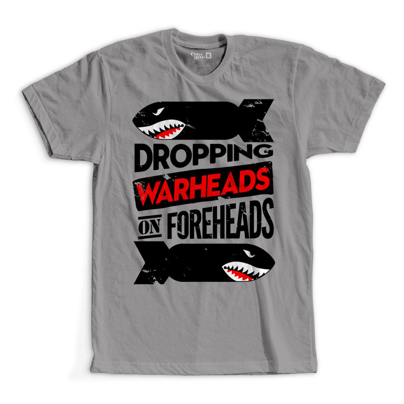 T-Shirt - Warheads on Foreheads