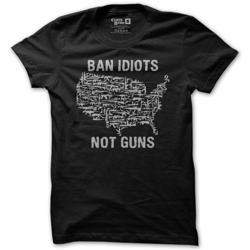 T-Shirt - Ban Idiots, Not Guns (Black)