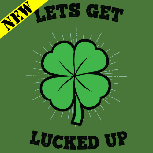 T-Shirt - Let's Get Lucked Up PB-SV-457448CR