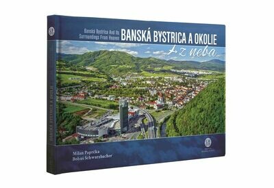 Banská Bystrica a okolie z neba Banská Bystrica a okolie z neba
