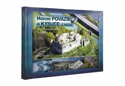 Horné Považie a Kysuce z neba Horné Považie a Kysuce z neba