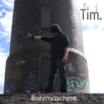 Tim. - Bohrmaschine. (Single-CD) Tim. - Bohrmaschine. (Single-CD)