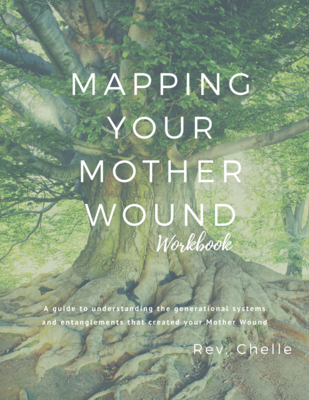 Workbook - Mapping Your Mother Wound Workbook - Mapping Your Mother Wound