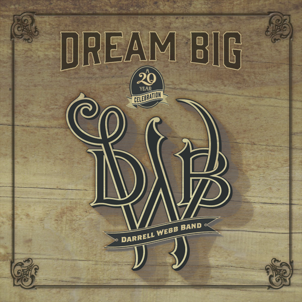 Darrell Webb - DREAM BIG 799666642289