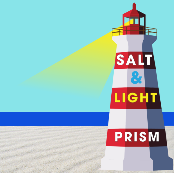 Salt and Light Prism Arts