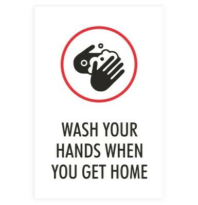 Wash Your Hands When You Get Home - Sign Wash Your Hands When You Get Home - Sign
