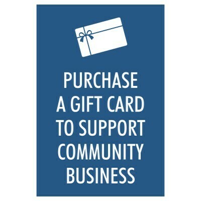 Purchase a Gift Card to Support Community Business - Sign Purchase a Gift Card to Support Community Business - Sign