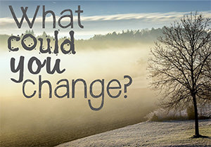 What could you change