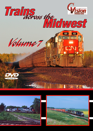 Trains Across the Midwest, Volume 7 Trains Across the Midwest, Volume 7