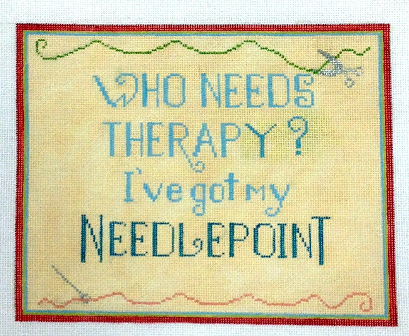 Who Need Therapy (Handpainted by Needlepoint Alley) Who Need Therapy (Handpainted by Needlepoint Alley)