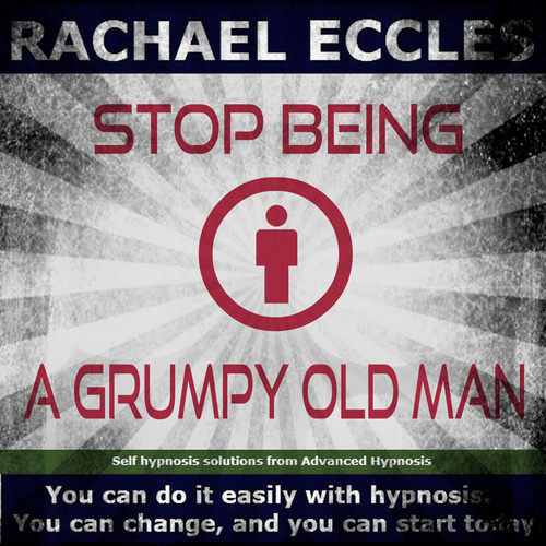 Stop Being a Grumpy Old Man Hypnotherapy MP3 hypnosis download Stop Being a Grumpy Old Man Hypnotherapy MP3 hypnosis download