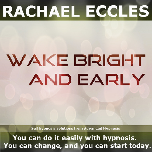 Wake Bright & Early Self Hypnosis Hypnotherapy MP3 instant Download Wake Bright & Early Self Hypnosis Hypnotherapy MP3 instant Download