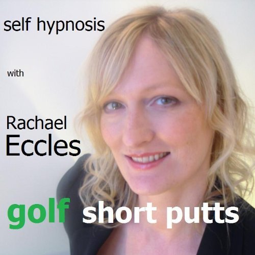 Golf: Short Putts, Self Hypnosis MP3 hypnosis download Golf: Short Putts, Self Hypnosis MP3 hypnosis download