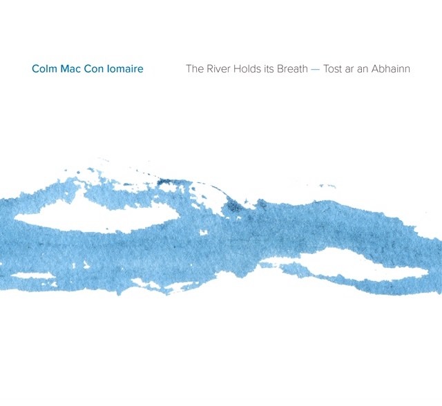 The River Holds Its Breath (Tost ar an Abhainn) - CD The River Holds Its Breath (Tost ar an Abhainn) - CD